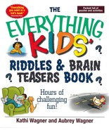 The EVERYTHING KIDS&#39; Riddles &amp; Brains Teasers Book, by K. &amp; A. Wagner  NEW! - $8.96 CAD
