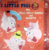 3 Little Pigs Sing Polly Wolly Doodle And Alouette [7&quot; 45 rpm EP] Disneyland - £4.54 GBP