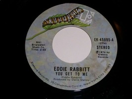 Eddie Rabbitt You Get To Me Que Pasa 45 Rpm Record Vinyl Elektra Label - £12.60 GBP