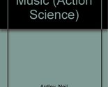 Sound and Music (Action Science) [Paperback] Neil Ardley - $48.99