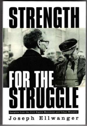 Strength For the Struggle by Joseph Ellwanger,  Inscribed Softcover Like... - $2.99