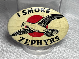 Vtg Celluloid I Smoke Zephyr&#39;s Axton Fisher Whitehead &amp; Hoag Co. Pinback Button - £39.83 GBP