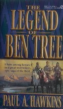 The Legend of Ben Tree by Paul A. Hawkins / 1993 Paperback Western - $1.13