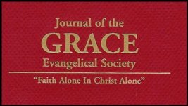 Journal of the Grace Evangelical Society: Faith Alone in Christ Alone [Volume 21 - £7.85 GBP