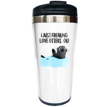 I Just Freaking Love Otters, Ok . Funny Mugs For Mom Dad Kids Travel Mug Tumbler - $16.99