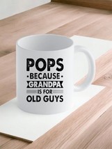 Pops because grandpa is for old Guys Coffee Cup Ceramic 11oz Cup, Christmas - £9.64 GBP
