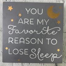 You Are My Favorite Reason To Lose Sleep Positive Wall Plaque Pallet - £16.13 GBP