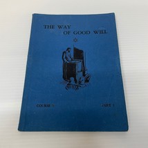 The Way Of Good Will Religion Paperback Book by Dorothy LaCroix Hill 1955 - £6.41 GBP