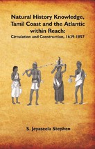 Natural History Knowledge, Tamil Coast and the Atlantic within Reach [Hardcover] - £25.26 GBP