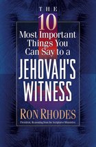 The 10 Most Important Things You Can Say to a Jehovah&#39;s Witness [Paperback] Rhod - £15.97 GBP