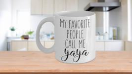 Yaya Mug My Favorite People Call Me Ya Ya Grandmother Coffee Cup Ceramic - $18.95