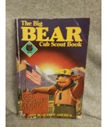 THE BIG BEAR CUB SCOUT BOOK 1984  #33228 - GOD, COUNTRY, FAMILY, SELF - £3.53 GBP