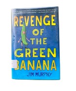 Revenge of the Green Banana Hardcover Ex Library Dust Jacket Jim Murphy - $166.87 MXN