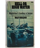 Hell or High Water MacArthur's Landing at Inchon by Walt Sheldon - $3.99