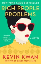 Rich People Problems (Crazy Rich Asians Trilogy) [Paperback] Kwan, Kevin - £5.58 GBP