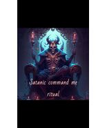 Satanic command me ritual (Very powerful) - $250.00