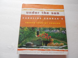 Under the sun, 2002, Caroline Conran, 1st/1st - French Country Cooking - $2.35
