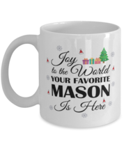 Mason Mug - Joy To The World Your Favorite Is Here - 11 oz Funny Christmas  - £11.94 GBP