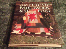 American Patchwork and Quilting by Better Homes and Garden (1985, Hardcover) - £3.12 GBP