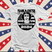 Frank N. Furter for President 2024 COTTON T-SHIRT Political Satire Rocky... - £14.22 GBP+