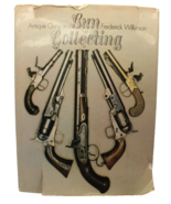 Antique Guns And Gun Collecting: 1974 Hardcover by Frederick Wilkinson - £8.86 GBP