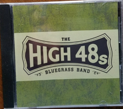 The High 48s Bluegrass Band Authographed  CD - £23.66 GBP