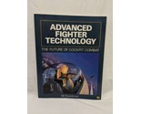 Advanced Fighter Technology The Future Of Cockpit Combat Book - $31.67
