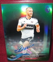 2018-19 TOPPS CHROME PREMIER AUTOGRAPH #53 CALUM CHAMBERS GREEN REFRACTOR 98/99 - £9.57 GBP