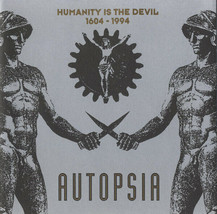 AUTOPSIA Humanity Is The Devil 1604 - 1994 CD Industrial German Import RARE - £13.15 GBP