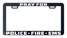 Pray for police fire ems license plate frame holder - $5.99
