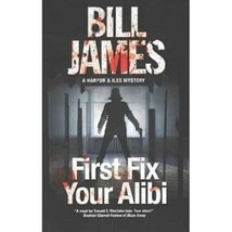 Harpur &amp; Iles (#33) - First Fix Your Alibi...Author: Bill James (used hardcover) - £9.58 GBP