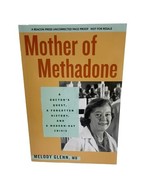 Mother of Methadone: A Doctor&#39;s Quest, a Forgotten History PB ARC - $23.23 CAD