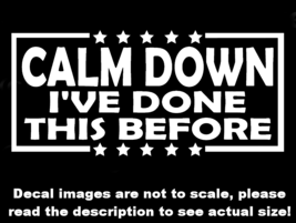Calm Down I&#39;ve Done This Before Viking Head Car Van Truck Decal USA Made - £5.38 GBP+