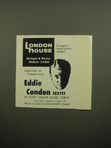 1960 London House Steak House Ad - Eddie Condon Sextet - $14.99