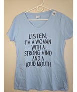 &quot;Listen, I&#39;m a Woman with a Strong Mind and a Loud Mouth&quot; V-Neck T-Shirt... - $19.47 CAD