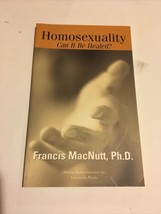 Can Homosexuality Be Healed? by Francis MacNutt (2006, Trade Paperback) - £5.53 GBP