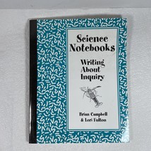 Science Notebooks : Writing about Inquiry Lori, Campbell, Brian F - $7.47