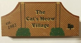 The Cat&#39;s Meow Village est. 1982 Sign Gate Wooden Shelf Sitter Mint! - £11.25 GBP