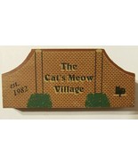 The Cat&#39;s Meow Village est. 1982 Sign Gate Wooden Shelf Sitter Mint! - £11.00 GBP