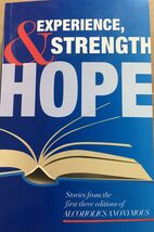 Experience, Strength and Hope: Stories from  1st Three Editions of AA VE... - $3.03