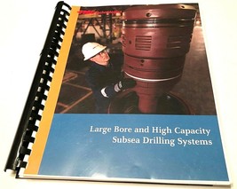 FMC Technologies Large Bore High Capacity Subsea Drilling Systems Overview Book - £48.96 GBP