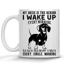 Funny Dachshund Coffee Mug, My Doxie Is The Reason I Wake Up Every Morning Mug,  - £11.77 GBP