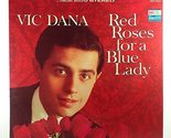Red Roses for a Blue Lady [Vinyl] VIC DANA - $6.81