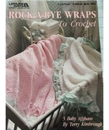 Leisure Arts Rock A Bye Wraps To Crochet Design Book - £5.01 GBP