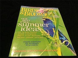 Birds &amp; Blooms Magazine Extra July 2011 Our Best Ever Summer Ideas - £7.15 GBP