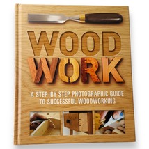 Woodwork : A Step-By-Step Photographic Guide to Successful Woodworking b... - $152.40 MXN