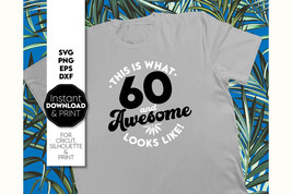 60 Look Fabulous Birthday SVG Birthday Shirt SVG Party Birthday Gift SVG Cricut  - £2.94 GBP