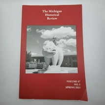 The Michigan Historical Review Spring 2021 Volume 47 No 1 Great Lakes Midwest - £14.03 GBP