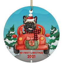 Funny French Bulldog Dog Ride Car My First Xmas 2021 Pet Lover Circle Ornament - £15.78 GBP