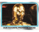 1980 Topps Star Wars #228 Our Favorite Protocol Droid C-3PO Anthony Daniels - £0.69 GBP